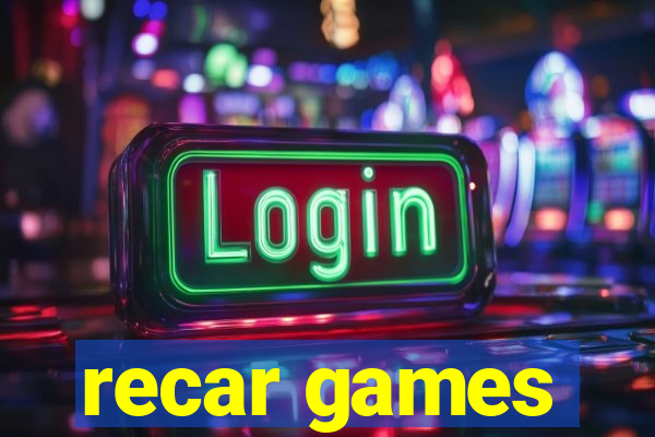 recar games